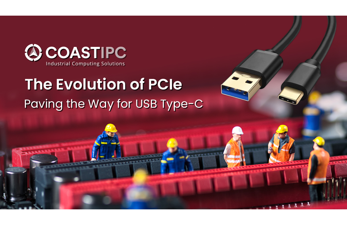 The Evolution of PCIe: Paving the Way for USB Type-C