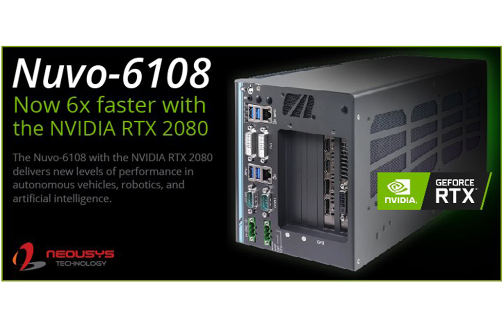The Nuvo-6108 with the NVIDIA RTX 2080 delivers new levels of performance in autonomous vehicles, robotics, and artificial intelligence.