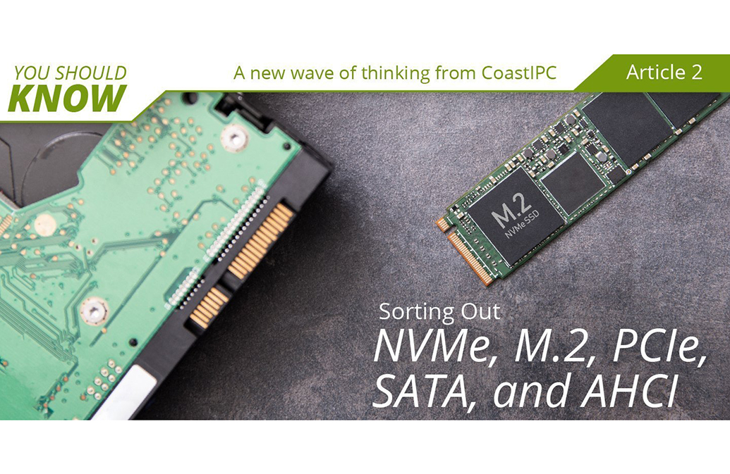 Sorting Out NVMe, M.2, PCIe, SATA, and AHCI