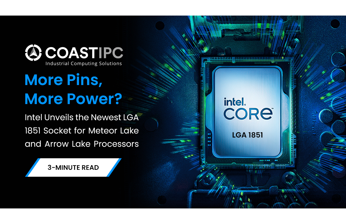 More Pins, More Power? Intel Unveils the LGA 1851 CPU Socket